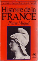 Histoire De La France Tome II : Des Bourbons à Charles De Gaulle (1979) De Pierre Miquel - History