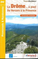 La Drôme... à Pied - D026 (2018) De Collectif - Tourisme