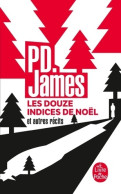 Les Douze Indices De Noël Et Autres Récits (2018) De Phyllis Dorothy James - Sonstige & Ohne Zuordnung