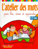 L'Atelier Des Mots ; 5-7 Ans (1998) De Dufayet - 0-6 Ans