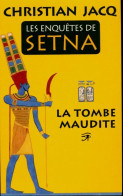Les Enquêtes De Setna Tome I : La Tombe Maudite (2015) De Christian Jacq - Historique