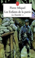 Les Enfants De La Patrie Tome II : La Tranchée (2004) De Pierre Miquel - Historic