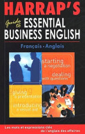 Harrap's Guide To Essential Business English : Les Mots Et Expressions Clés De L'anglais Des A - Autres & Non Classés