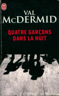 Quatre Garçons Dans La Nuit (2014) De Val McDermid - Andere & Zonder Classificatie