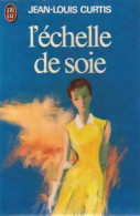 L'échelle De Soie (1970) De Jean-Louis Curtis - Andere & Zonder Classificatie