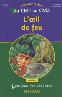 L'Énigme Des Vacances : L'Oeil Du Feu Lire Pour Réviser Du CM1 Au CM2 (2003) De L'Énigme Des Vacances N - Unclassified