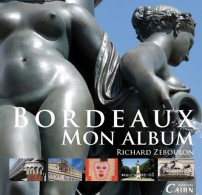 Bordeaux Mon Album (2007) De Richard Zéboulon - Toerisme