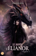 Le Monde D'Elianor - Chapitre 1 (2017) De Liah Waureel - Andere & Zonder Classificatie