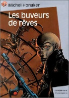 Les Buveurs De Rêves (2000) De Michel Honaker - Andere & Zonder Classificatie