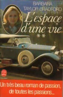 L'espace D'une Vie Tome II (1981) De Barbara Taylor Bradford - Sonstige & Ohne Zuordnung