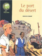 Le Port Du Désert () De Gérard Streiff - Sonstige & Ohne Zuordnung