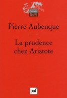 La Prudence Chez Aristote (2004) De Pierre Aubenque - Psychology/Philosophy