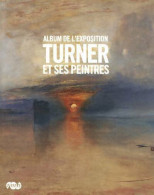 Turner Et Ses Peintres. Album De L'exposition (2010) De Guillaume Faroult - Kunst