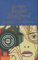 Jamais Je N'oublierai (2003) De Barbara Taylor Bradford - Sonstige & Ohne Zuordnung