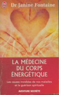 La Médecine Du Corps énergétique (2009) De Janine Fontaine - Health