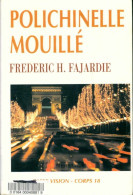 Polichinelle Mouillé (2002) De Frédéric H. Fajardie - Other & Unclassified