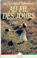 Au Fil Des Jours (1997) De Marthe Gagnon-Thibaudeau - Sonstige & Ohne Zuordnung