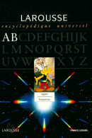 Larousse Encyclopédique Universel Tome I : Argent / Bocqueteau (1997) De Collectif - Woordenboeken