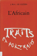 L'africain (2004) De Jean-Marie Gustave Le Clézio - Andere & Zonder Classificatie