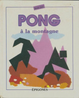 Pong à La Montagne (1991) De Daniel Picon - Sonstige & Ohne Zuordnung