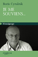 Je Me Souviens... (2010) De Boris Cyrulnik - Autres & Non Classés