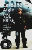 Caroline Aigle : Vol Brisé (2011) De Jean-Dominique Merchet - Santé