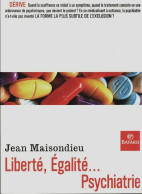 Liberté égalité Psychiatrie (2000) De Maisondieu - Wissenschaft