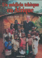 Un Médecin Tchèque En Afrique (2006) De Marcel Drlik - Autres & Non Classés