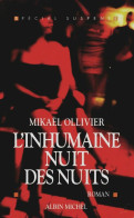 L'inhumaine Nuit Des Nuits (2004) De Mikaël Ollivier - Sonstige & Ohne Zuordnung