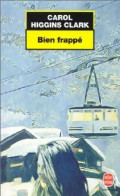 Bien Frappé (1998) De Carol Higgins Clark - Autres & Non Classés