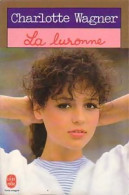 La Luronne (1984) De Charlotte Wagner - Other & Unclassified