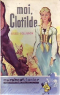 Moi, Clotilde (1957) De Gisèle Collignon - Sonstige & Ohne Zuordnung