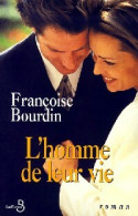 L'homme De Leur Vie (2000) De Françoise Bourdin - Andere & Zonder Classificatie