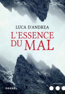 L'essence Du Mal (2017) De Luca D'andrea - Autres & Non Classés