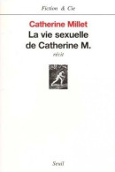 La Vie Sexuelle De Catherine M. (2001) De Catherine Millet - Autres & Non Classés