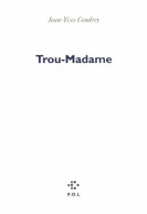 Trou-Madame (1997) De Jean-Yves Cendrey - Sonstige & Ohne Zuordnung