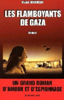 Les Flamboyants De Gaza (2004) De Mehdi Benchelah - Sonstige & Ohne Zuordnung