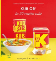 Kub Or. 30 Recettes Culte (2012) De Catherine Quévremont - Gastronomie