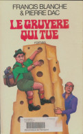 Le Gruyère Qui Tue (1976) De Pierre Dac - Andere & Zonder Classificatie