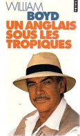 Un Anglais Sous Les Tropiques (1995) De William Boyd - Andere & Zonder Classificatie