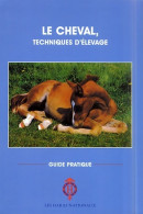 Le Cheval, Techniques D'élevage (2005) De Collectif - Animales
