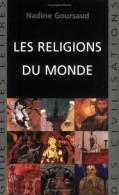 Les Religions Du Monde (2002) De Nadine Goursaud - Godsdienst