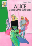 Alice Chez Le Grand Couturier (2007) De Caroline Quine - Autres & Non Classés