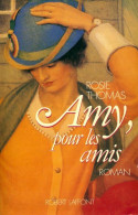 Amy, Pour Les Amis (1987) De Rosie Thomas - Sonstige & Ohne Zuordnung