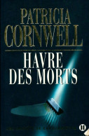 Havre Des Morts (2011) De Patricia Daniels Cornwell - Sonstige & Ohne Zuordnung