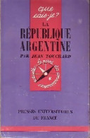 La République Argentine (1966) De Jean Touchard - Aardrijkskunde