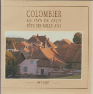 Colombier En Pays De Vaud Fête Ses Mille Ans (1987) De Collectif - History