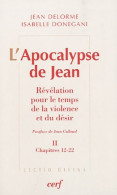 L'Apocalypse De Jean Tome II Chapitres 12-22 (2011) De Jean Delorme - Other & Unclassified