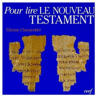 Pour Lire Le Nouveau Testament (1982) De Etienne Charpentier - Religion