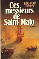 Ces Messieurs De Saint Malo (1983) De Bernard Simiot - Historisch